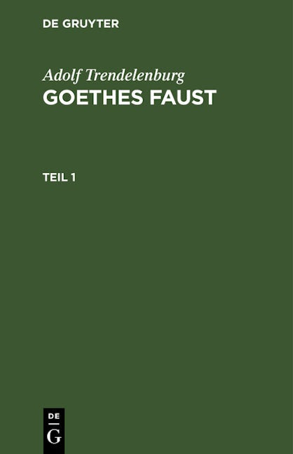 Adolf Trendelenburg: Goethes Faust. Teil 1
