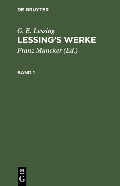 G. E. Lessing: Lessing’s Werke. Band 1