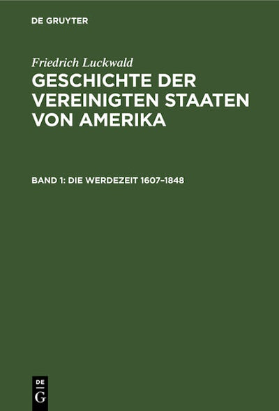 Die Werdezeit 1607–1848