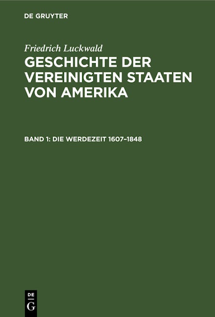 Die Werdezeit 1607–1848