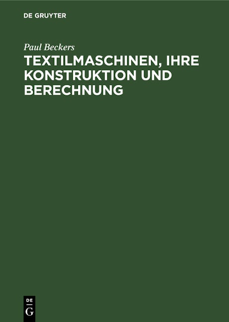 Textilmaschinen, ihre Konstruktion und Berechnung