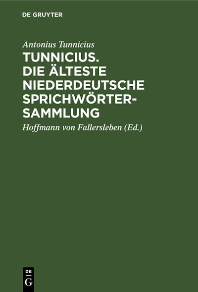 Tunnicius. Die Älteste Niederdeutsche Sprichwörtersammlung