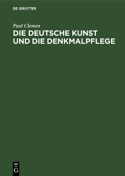 Die deutsche Kunst und die Denkmalpflege