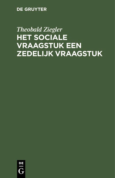 Het sociale vraagstuk een zedelijk vraagstuk