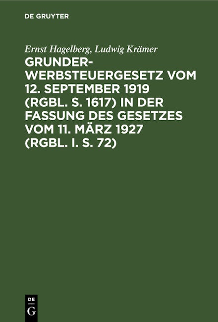 Book cover image for Grunderwerbsteuergesetz vom 12. September 1919 (RGBl. S. 1617) in der Fassung des Gesetzes vom 11. März 1927 (RGBl. I. S. 72) ISBN: 9783112342572