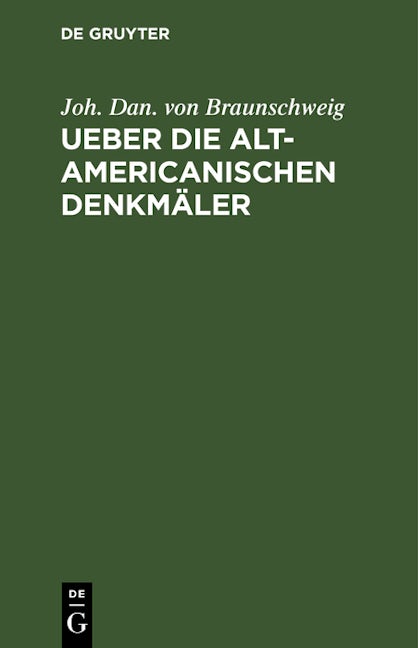 Ueber die alt-americanischen Denkmäler