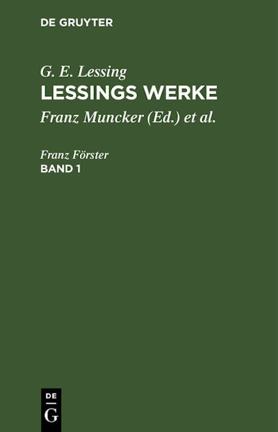 G. E. Lessing: Lessings Werke. Band 1
