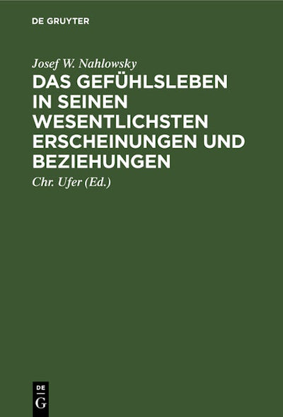 Das Gefühlsleben in seinen wesentlichsten Erscheinungen und Beziehungen