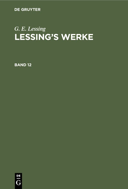 G. E. Lessing: Lessing’s Werke. Band 12