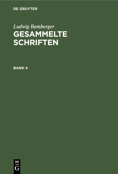 Ludwig Bamberger: Gesammelte Schriften. Band 4