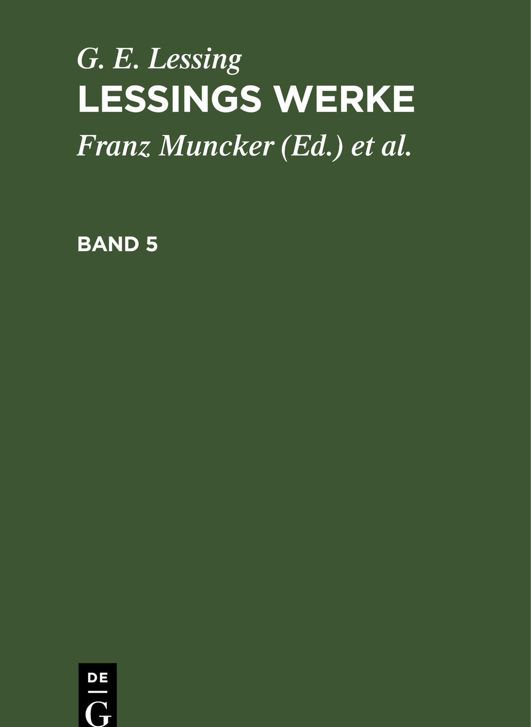 Cover image for G. E. Lessing: Lessings Werke. Band 5 ISBN 9783112345535