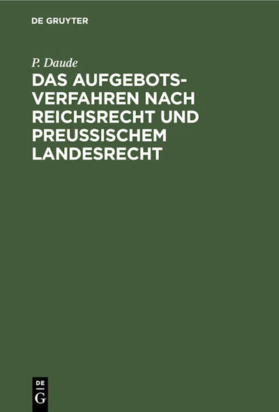 Das Aufgebotsverfahren nach Reichsrecht und Preußischem Landesrecht