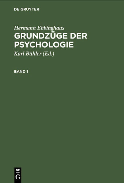 Hermann Ebbinghaus: Grundzüge der Psychologie. Band 1