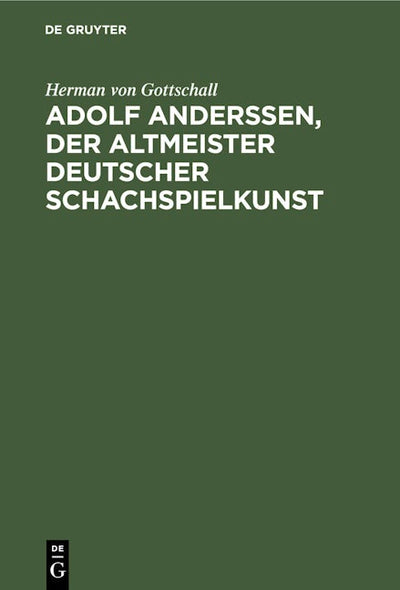 Adolf Anderssen, der Altmeister deutscher Schachspielkunst