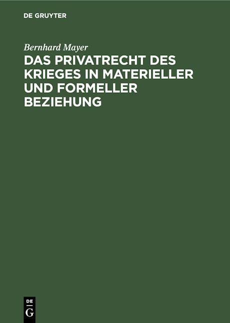 Das Privatrecht des Krieges in materieller und formeller Beziehung