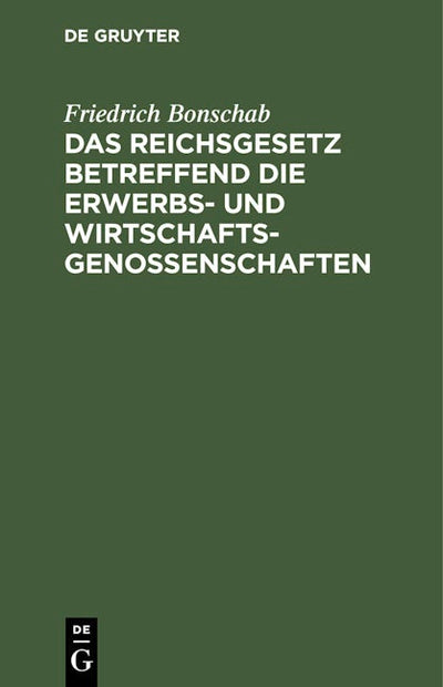 Das Reichsgesetz betreffend die Erwerbs- und Wirtschaftsgenossenschaften
