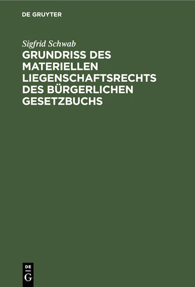 Grundriß des materiellen Liegenschaftsrechts des Bürgerlichen Gesetzbuchs