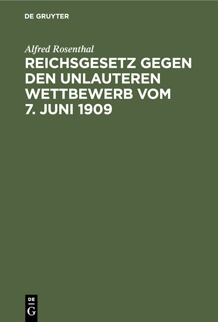 Reichsgesetz gegen den unlauteren Wettbewerb vom 7. Juni 1909