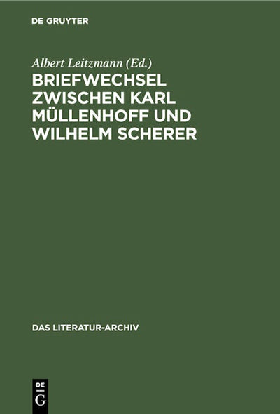 Briefwechsel zwischen Karl Müllenhoff und Wilhelm Scherer