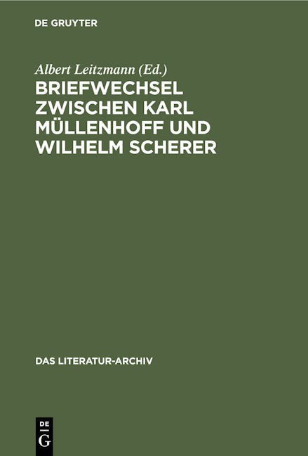 Briefwechsel zwischen Karl Müllenhoff und Wilhelm Scherer