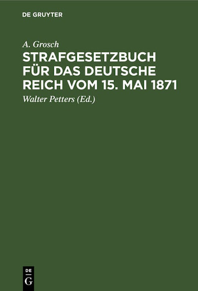 Strafgesetzbuch für das Deutsche Reich vom 15. Mai 1871