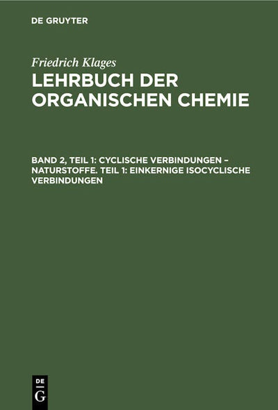 Cyclische Verbindungen – Naturstoffe. Teil 1: Einkernige Isocyclische Verbindungen