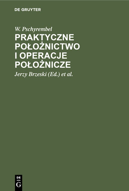 Praktyczne położnictwo i operacje położnicze
