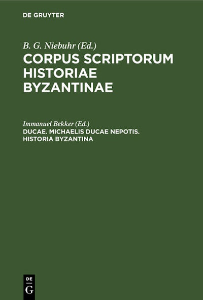Ducae. Michaelis Ducae nepotis. Historia Byzantina