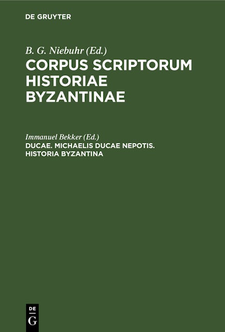 Ducae. Michaelis Ducae nepotis. Historia Byzantina