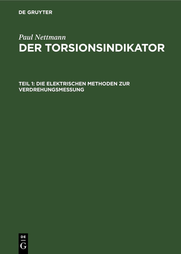 Cover image for Die elektrischen Methoden zur Verdrehungsmessung, isbn: 9783112354957