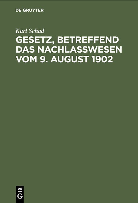 Gesetz, betreffend das Nachlaßwesen vom 9. August 1902