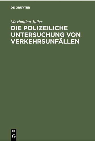 Die polizeiliche Untersuchung von Verkehrsunfällen