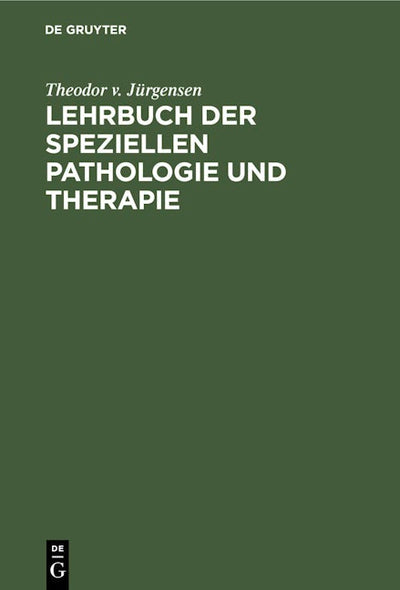 Lehrbuch der speziellen Pathologie und Therapie