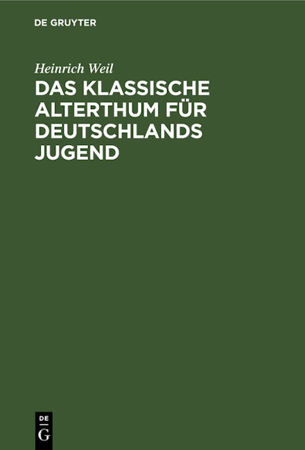 Das Klassische Alterthum für Deutschlands Jugend