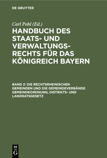 Die rechtsrheinischen Gemeinden und die Gemeindeverbände Gemeindeordnung, Distrikts- und Landratsgesetz