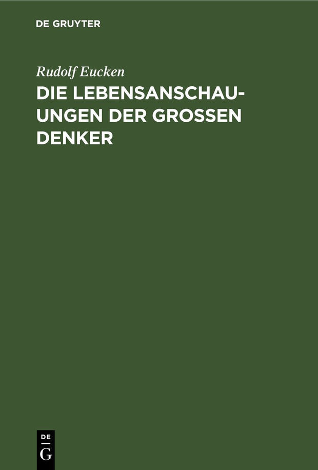 Cover image for Die Lebensanschauungen der grossen Denker, isbn: 9783112361993