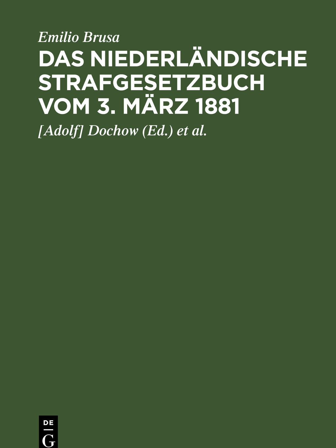 Cover image for Das niederländische Strafgesetzbuch vom 3. März 1881 ISBN 9783112363577