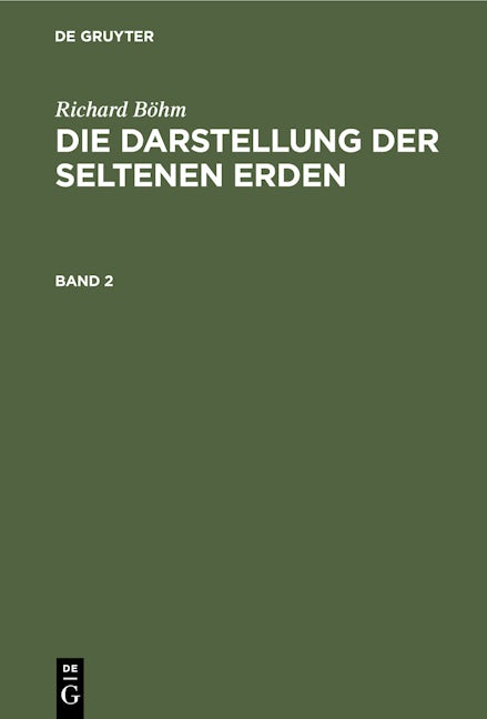 Richard Böhm: Die Darstellung der seltenen Erden. Band 2