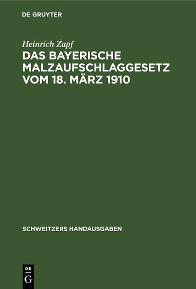 Das Bayerische Malzaufschlaggesetz vom 18. März 1910