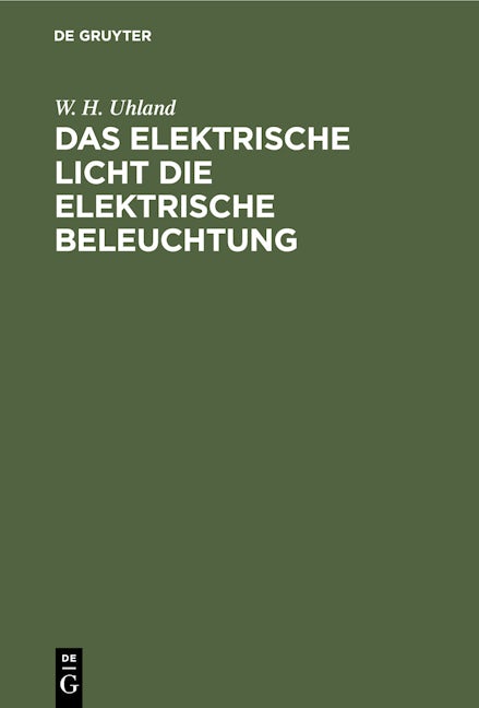 Das Elektrische Licht die elektrische Beleuchtung