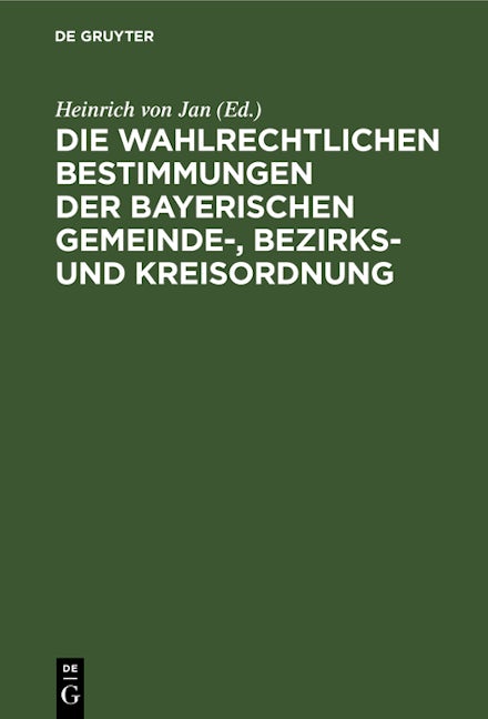 Die wahlrechtlichen Bestimmungen der Bayerischen Gemeinde-, Bezirks- und Kreisordnung