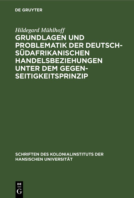 Grundlagen und Problematik der deutsch-südafrikanischen Handelsbeziehungen unter dem Gegenseitigkeitsprinzip