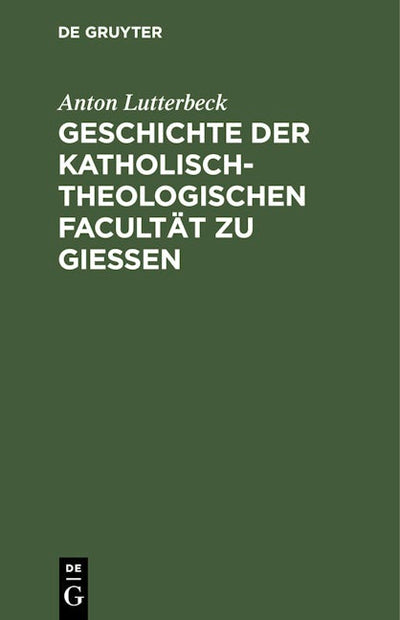 Geschichte der katholisch-theologischen Facultät zu Gießen