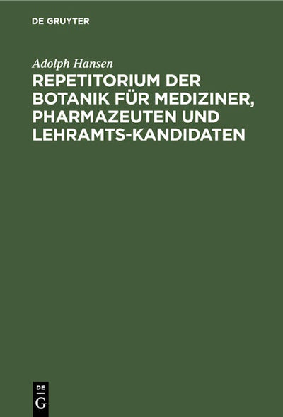 Repetitorium der Botanik für Mediziner, Pharmazeuten und Lehramts-Kandidaten
