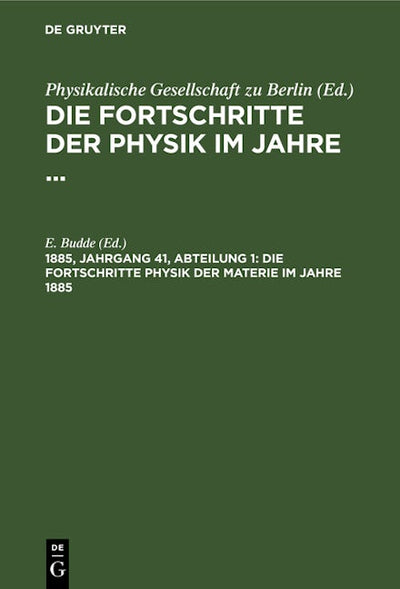 Die Fortschritte Physik der Materie im Jahre 1885