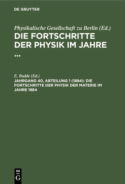 Die Fortschritte der Physik der Materie im Jahre 1884