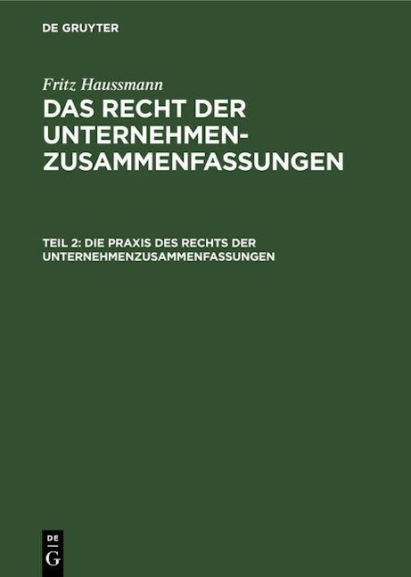 Die Praxis des Rechts der Unternehmenzusammenfassungen