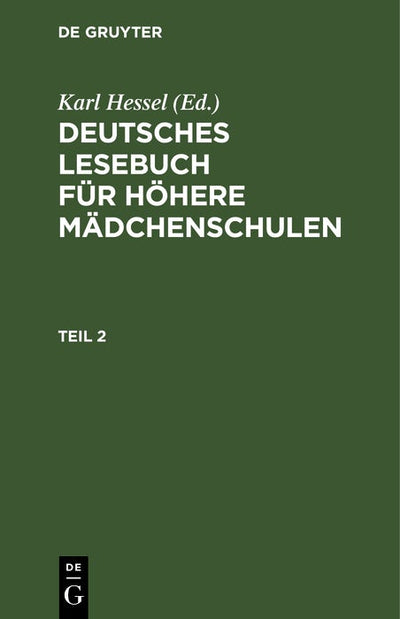 Cover image for Deutsches Lesebuch für höhere Mädchenschulen. Teil 2, isbn: 9783112374399
