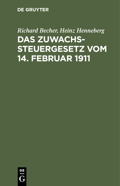 Das Zuwachssteuergesetz vom 14. Februar 1911
