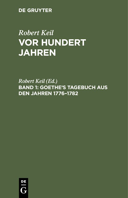 Goethe’s Tagebuch aus den Jahren 1776–1782